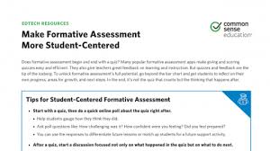 Formative assessment tools used in the classroom provide critical feedback to teachers, helping them to monitor and modify their instruction methods and lesson plans. Make Formative Assessment More Student Centered Common Sense Education