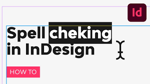 How To Use Spell Check In Indesign Youtube