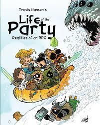 Life of the Party : Realities of an RPG: Hanson, Travis J: 9781645702832:  Amazon.com: Books