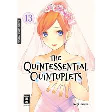 A poor, straight a student is hired to tutor some rich quintuplets. The Quintessential Quintuplets 13 Takagi Gmbh Books More é«˜æœ¨æ›¸åº— ãƒ‰ã‚¤ãƒ„
