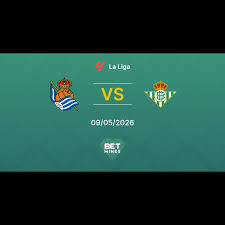 Prediction Real Sociedad vs Real Betis: analysis, odds and betting tips