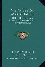 Louis François Armand De Vignerot Du Plessis De Richelieu Epingle Sur Louis Francois Armand De Vignerot Du Plessis 1696 1788 Duc De Richelieu