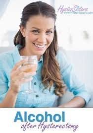 Alcohol After Hysterectomy Hysterectomy Recovery Article Hystersisters Hysterectomy Recovery Hysterectomy Post Hysterectomy