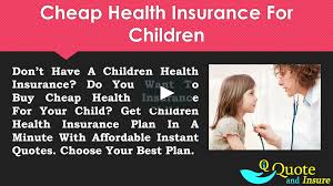 Low Cost Health Insurance For Children Getting The Best For Your Child S Protection Health Insurance Options Health Insurance Plans Kids Health