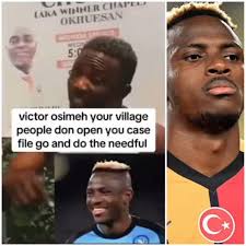 Victor Osimhen, your grandpapa nephew and neices say you abandon them ooo