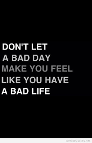 Bad Day Motivation Quote Wallpaper Motivational Quotes Quotes Inspiring Quotes About Life