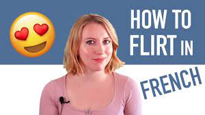 What does the word father got stuck in my throat, so i managed a quick pivot. Flirting In French 25 Phrases You Need To Know