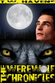 The Werewolf Chronicles by TW. Havens
