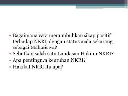 Kedaulatan timbul bersamaan dengan berdirinya suatu negara. Nkri Mengembangkan Sikap Positif Terhadap Negara Kesatuan Republik Indonesia Dr Suharto Drs Sh M Hum Ppt Download