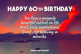 60 years ago, you were a baby. 60th Birthday Wishes Quotes Birthday Messages For 60 Year Olds