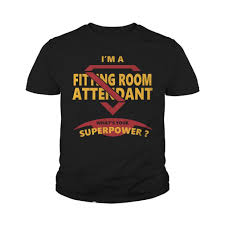 Fitting Room Attendant Jobs Tshirt Guys Ladies Youth Tee Hoodies Sweat Shirt Vneck Unisex Gift Ideas Popular Everything Videos Youth Tees T Shirt Shirts