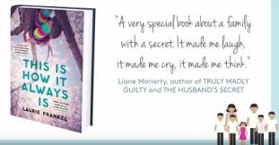 I was always curious how much time per day an average. Review This Is How It Always Is By Laurie Frankel The Booktopian