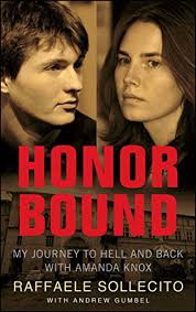 Meredith kercher's family 'bitter' about; Honor Bound My Journey To Hell And Back With Amanda Knox English Edition Ebook Sollecito Raffaele Gumbel Andrew Amazon De Kindle Store
