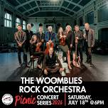 2026 Picnic Concert Series: The Woomblies Rock Orchestra