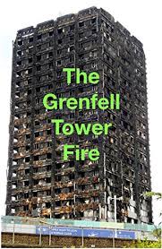 Following the grenfell tower fire in june 2017, which claimed 72 lives, the riba has launched a consultation for a new plan of work for fire safety. Amazon Com The Grenfell Tower Fire An Investigation Ebook Steel Jeremy Kindle Store
