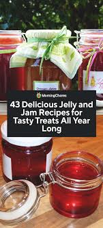 43 Delicious Jelly And Jam Recipes For Tasty Treats All Year Long Jam Recipes Jelly Recipes Pear Jelly Recipes
