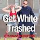 Get White Trashed event image