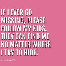 I hope this collection of parenting quotes are inspiring and motivating as you tackle the utmost important job on the earth. 33 Hilarious Parenting Quotes That Will Have You Crying From Laughter Funny Mom Quotes Mommy Humor Mom Humor
