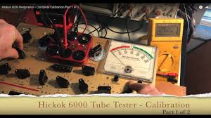 Hickok 6000 Tube Tester Restoration Complete Calibration Part 1 Of 2