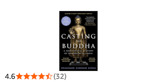 Casting the Buddha: A Monumental History of Buddhism