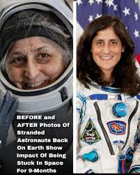 NASA astronauts Sunita Williams and Butch Wilmore return to Earth....Their  Bodies Have Gone Through Major Changes....