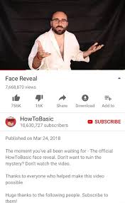 Howtobasic face,value:howtobasic%20face},{id:1017971,title:howtobasic collab,value how to get one million subscribers on youtube howtobasic face howtobasic guy 1 million. Published On Mar 24 2018 The Moment You Ve All Been Waiting For The Ofï¬cial Howtobasic Face Reveal Don T Want To Ruin The Mystery Don T Watch The Video Thanks To Everyone Who