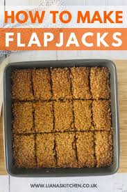 How To Make Flapjacks An Easy Flapjack Recipe Recipe Flapjack Recipe How To Make Flapjacks Easy Baking