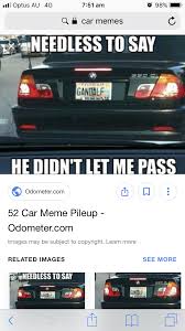 Pin By Rdv7 V2 On Dumbass And Funny H Funny Car Memes Car Guy Memes Really Funny Memes