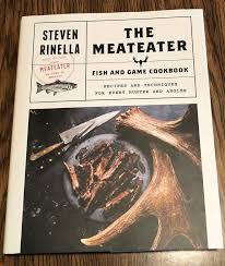 Rinella's tone is that of a self deprecating conversationalist. Meateater Fish And Game Cookbook A Christmas Gift For Sportsmen