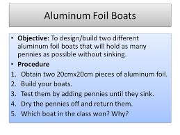 Provide towels to mop up spills. Buoyancy How Can A Ship Made Of Iron That Weighs About 200 Million Pounds Float Foil Shapepredictionobservationexplanation Boat Sink Or Float Ball Sink Ppt Download