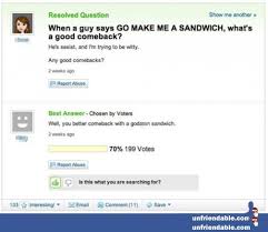 Maybe you would like to learn more about one of these? Top 50 Ridiculous Yahoo Questions Answers