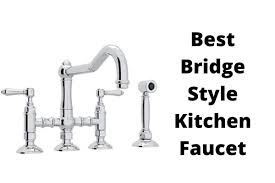 Starting off the list is the moen ca87003srs single handle kitchen faucet with pullout spray from the anabelle collection. 5 Best Bridge Style Kitchen Faucets Reviews With Buyers Guide