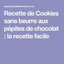 Recette De Cookies Sans Beurre Aux Pepites De Chocolat Recette Flan Recette Recette Facile