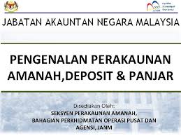 Avalik halduslähedal ettevõttele jabatan akauntan negara malaysia cawangan sabah. Jabatan Akauntan Negara Malaysia Pengenalan Perakaunan Amanah Deposit