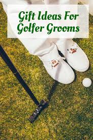 4 Pre Wedding Gift Ideas For The Golfer Groom Golf And Course Golfgiftideas Giftidea Golf Golfing Golfergift Golf In 2020 Wedding Day Gifts Groom Wedding Gifts
