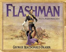 The princess lets well alone 6. Flashman The Flashman Papers 1 By George Macdonald Fraser