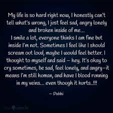 My Life Is So Hard Right Quotes Writings By Pakhi Yourquote