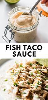 Okay seriously this stuff is lethal! Fish Taco Sauce Fischrezepte Taco Beilagen Fisch Taco