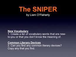 A literature review is a survey of scholarly knowledge on a topic. A Short Story The Sniper By Liam O Flaherty Ppt Video Online Download