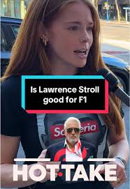 Is Lawrence Stroll Beneficial for F1? Insights and Opinions
