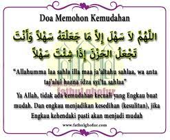 Lafadz doa diberi kemudahan ini hendaknya dibaca secara istiqomah agar kita dipermudah dalam mengatasi berbagai masalah. Doa Memohon Kemudahan Segala Urusan Fathulghofur Com