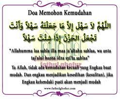 Yakni dengan cara berdoa agar diberikan keringanan dalam menghadapai urusan. Doa Memohon Kemudahan Segala Urusan Fathulghofur Com