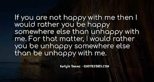 Top 100 I M Not Happy With You Quotes Famous Quotes Sayings About I M Not Happy With You