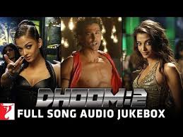 Dhoom 2 Audio Jukebox Full Songs Hrithik Roshan Aishwarya Rai Dhoom 2 Jukebox Hrithik Roshan