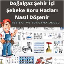 Doğalgaz aboneliği için gerekli doğalgaz tesisatını nereden ve nasıl yapılacağı ve proje ve tesisat doğalgaz kullanmak için ne gerekiyor? Tesisat Ve Sogutma Okulu Dogalgaz Sehir Ici Sebeke Boru Hatlari Nasil Dosenir