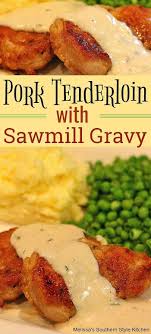 Fried Pork Tenderloin With Sawmill Gravy Pork Porktenderloin Friedporktenderloin Gravy Sawmillg Fried Pork Tenderloin Pork Recipes Pork Tenderloin Recipes