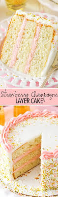 Strawberry Champagne Layer Cake New Year S Cake Recipe Recipe Yummy Cakes Cake Recipes Dessert Recipes