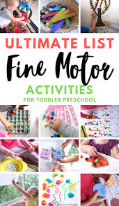 The Ultimate List Of Fine Motor Skill Activities For Toddlers Preschoolers In 2020 Fine Motor Skills Activities Toddler Activities Motor Skills Activities