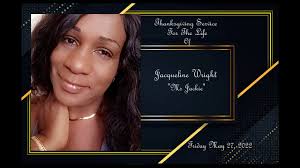 Service of Thanksgiving for the life of Jacqueline Wright "Ms. Jackie"