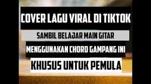C g mudah saja bagimu. Chord Lagu Viral Kunci Chord Gitar Dan Lirik Lagu Viral Salah Apa Aku